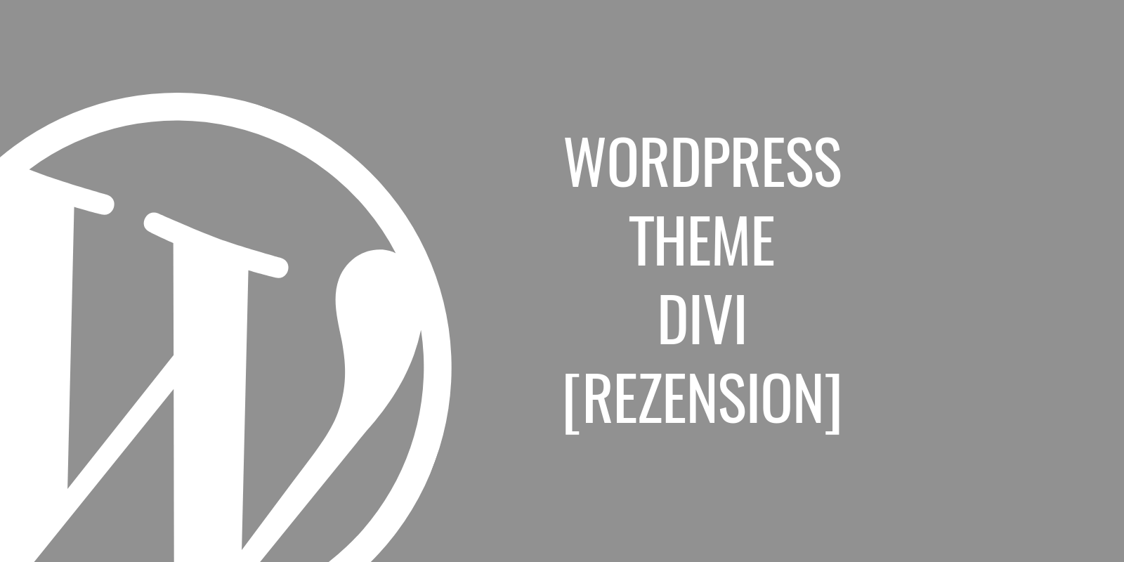 Divi – das beste WordPress-Theme im Jahr 2019? [Rezension]