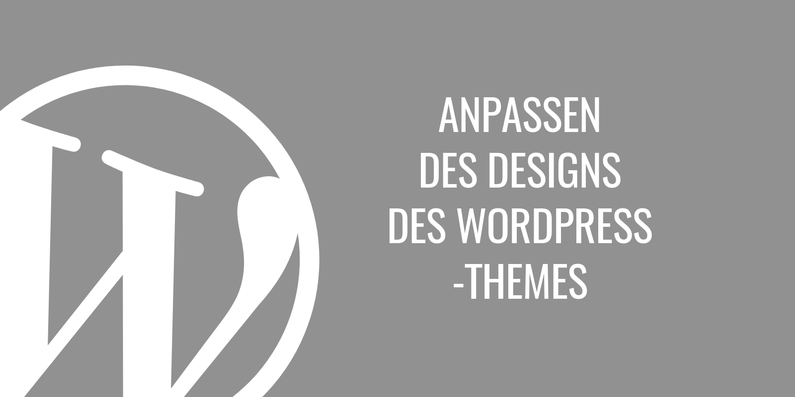 Anpassen des Designs des WordPress-Themes