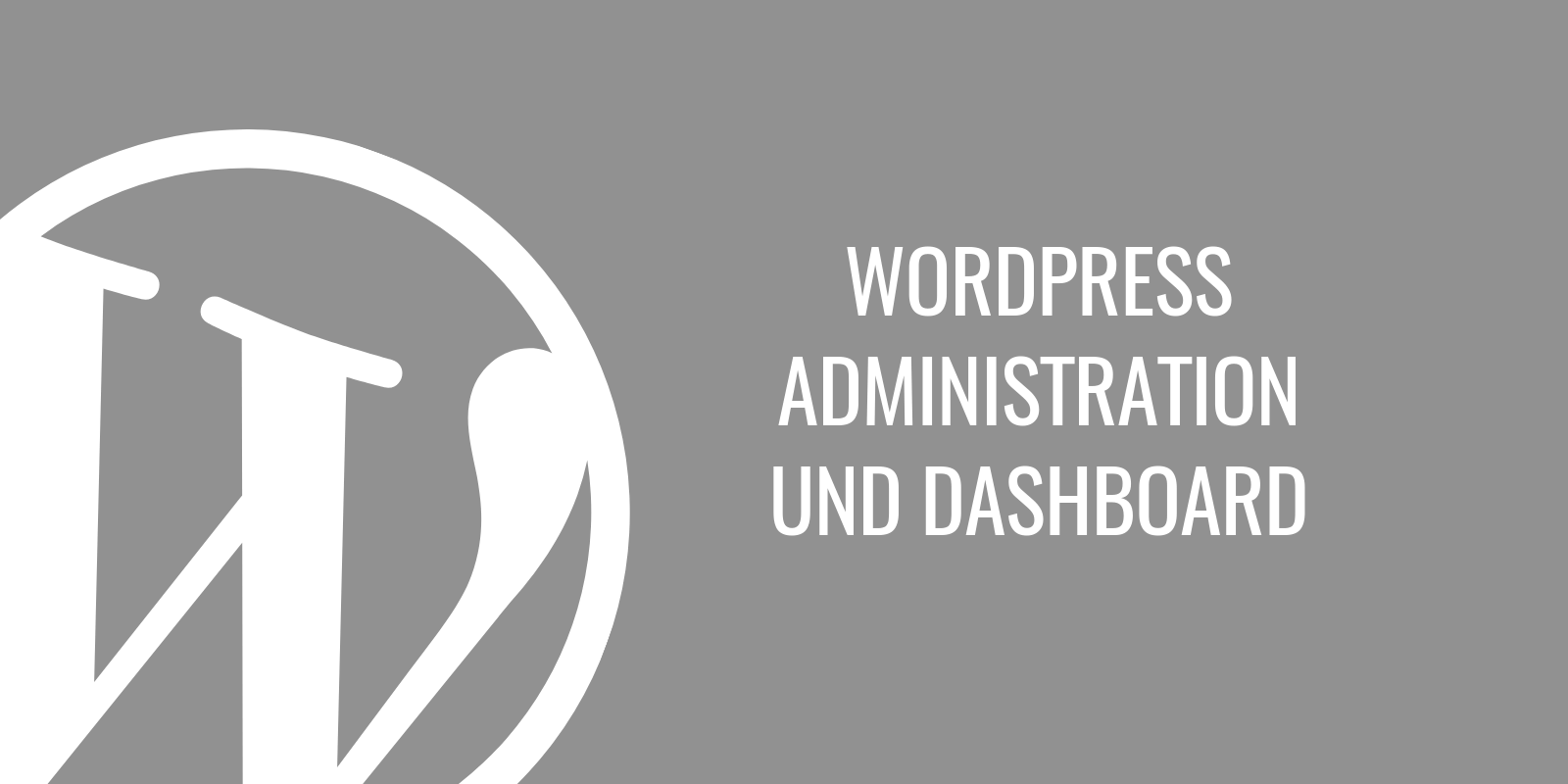 WordPress Administration und Dashboard