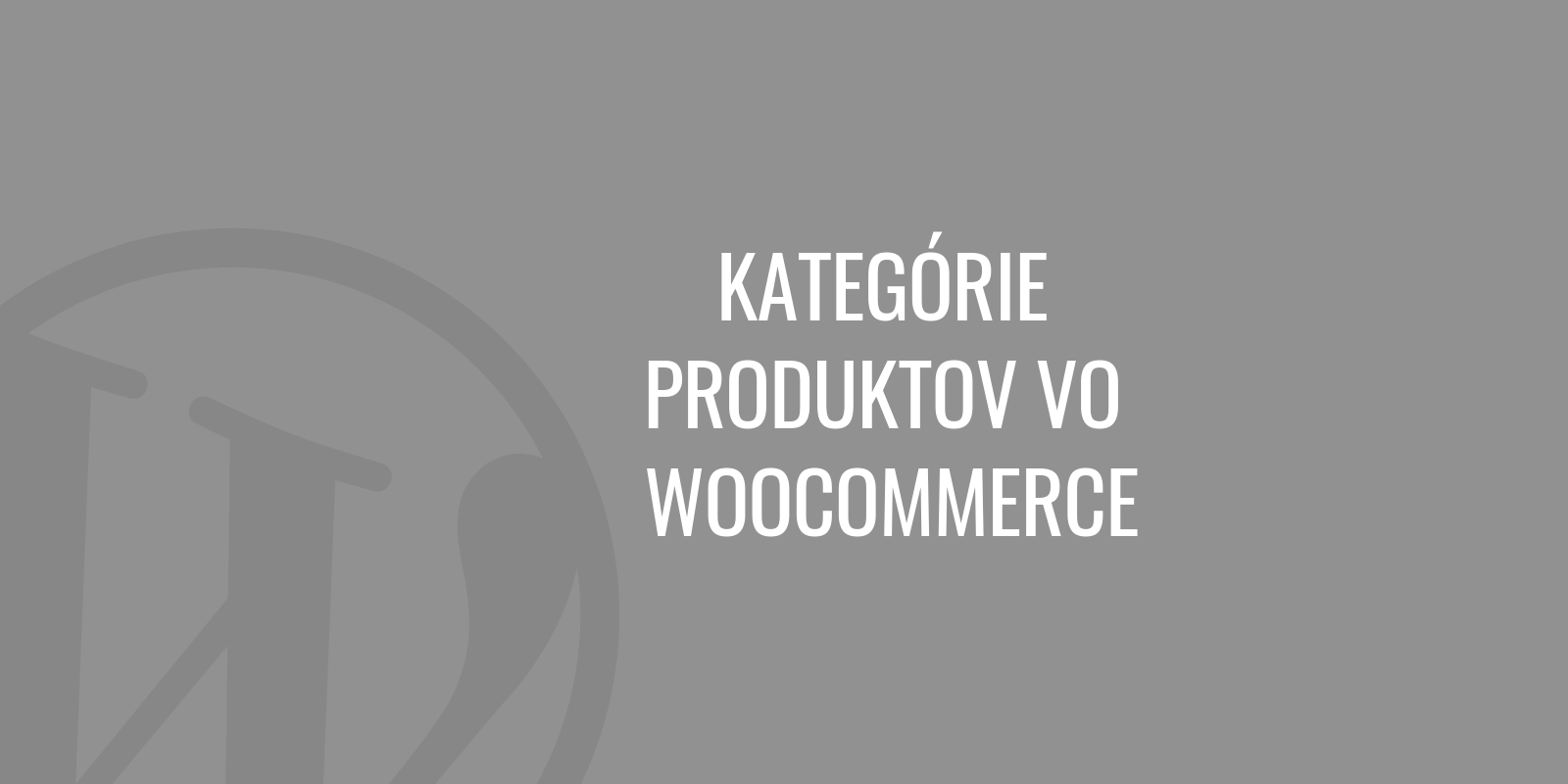 Produktkategorien in WooCommerce