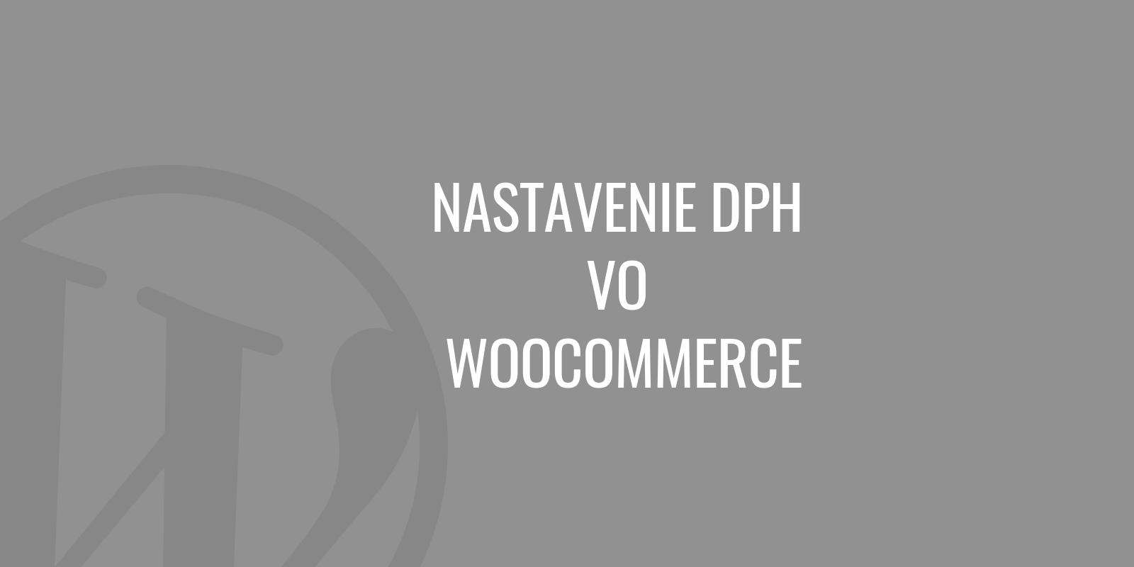Mehrwertsteuereinstellungen in WooCommerce