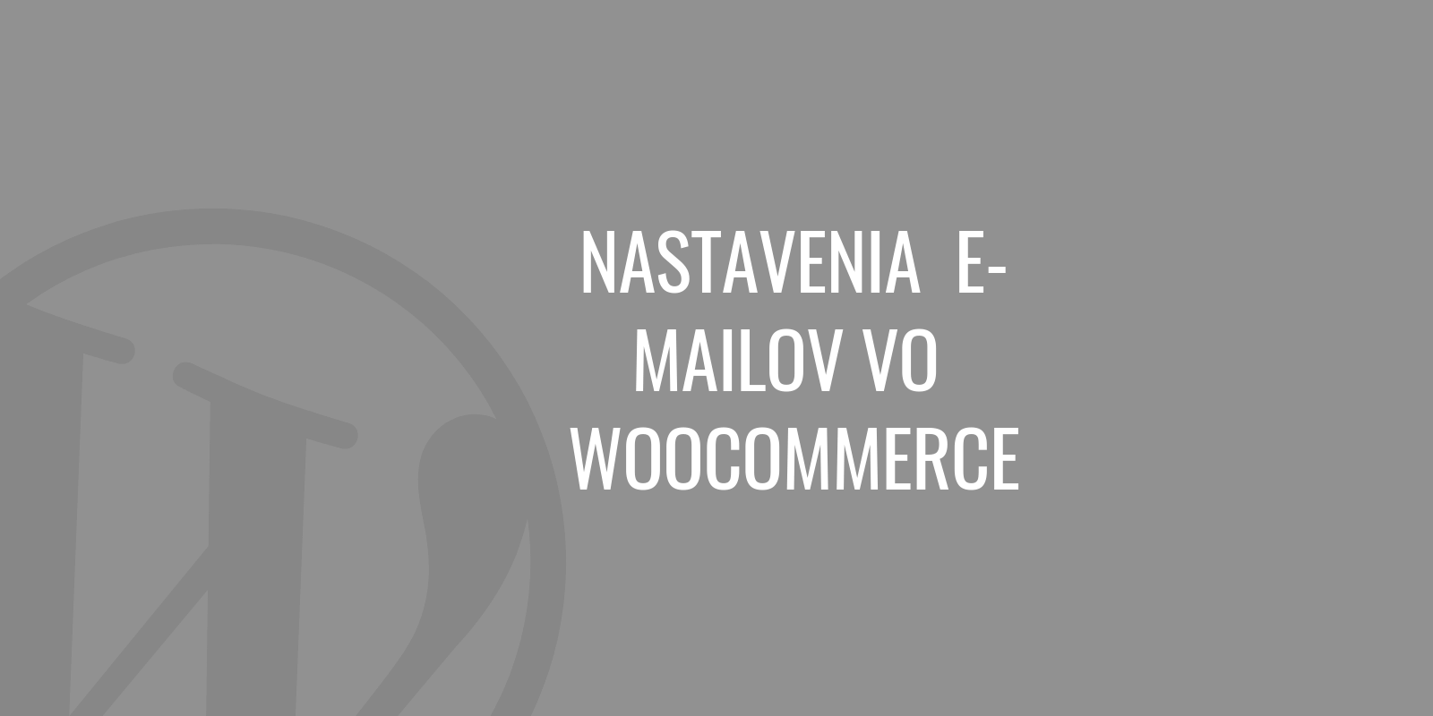 E-Mail-Einstellungen in WooCommerce